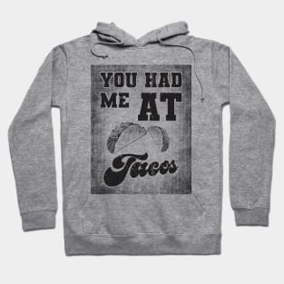 You had me at tacos Hoodie